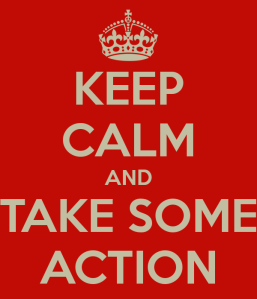 keep-calm-and-take-some-action